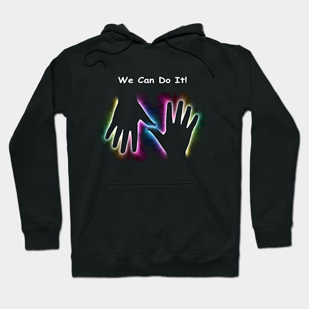 We Can Do It! Hoodie by Saleire